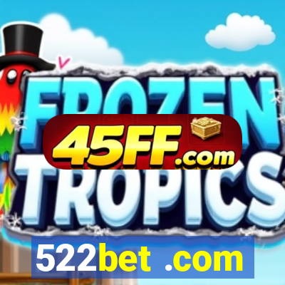 522bet .com